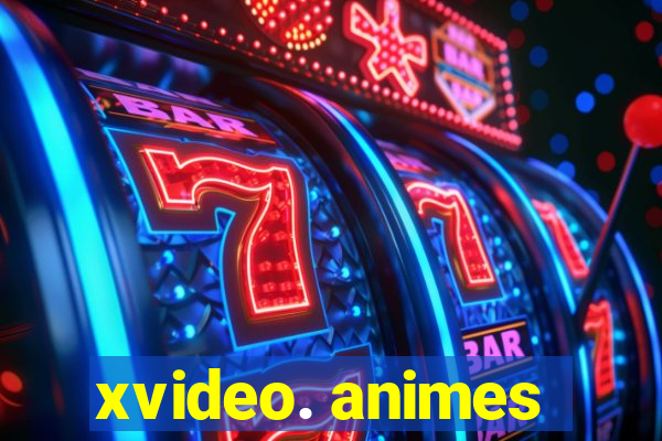 xvideo. animes